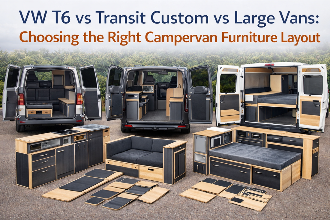 VW T6 vs Transit Custom vs Large Vans: Choosing the Right Campervan Furniture Layout